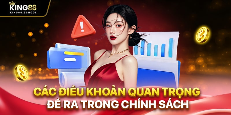 Các điều khoản quan trọng đề ra trong chính sách