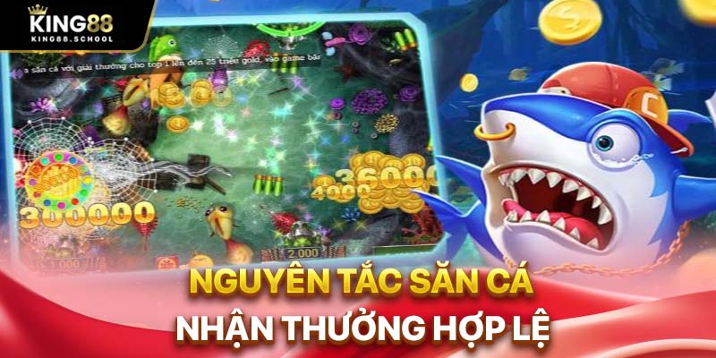 Nguyên tắc săn cá nhận thưởng hợp lệ